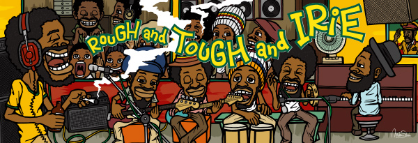 Rough and Tough and Irie